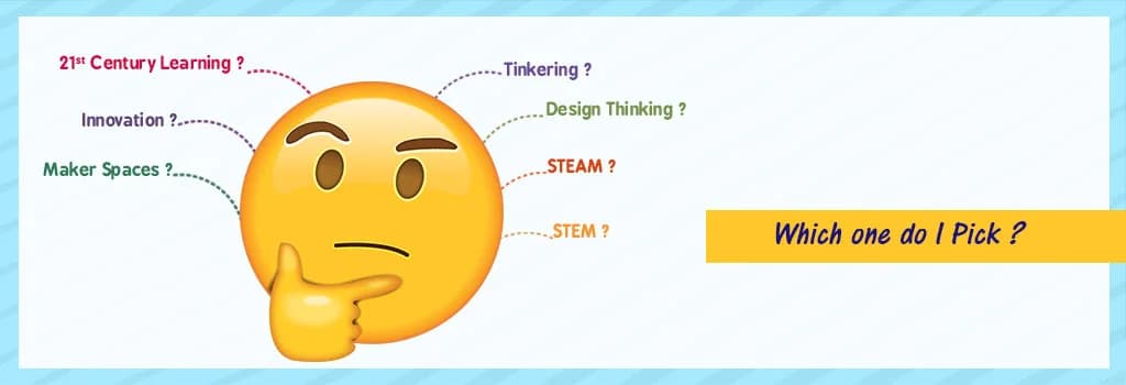 STEM Labs, Tinkering Spaces and Design Studios: What Do I Pick?
